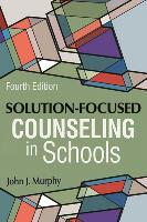 Solution-Focused Counseling in Schools 4th Edition